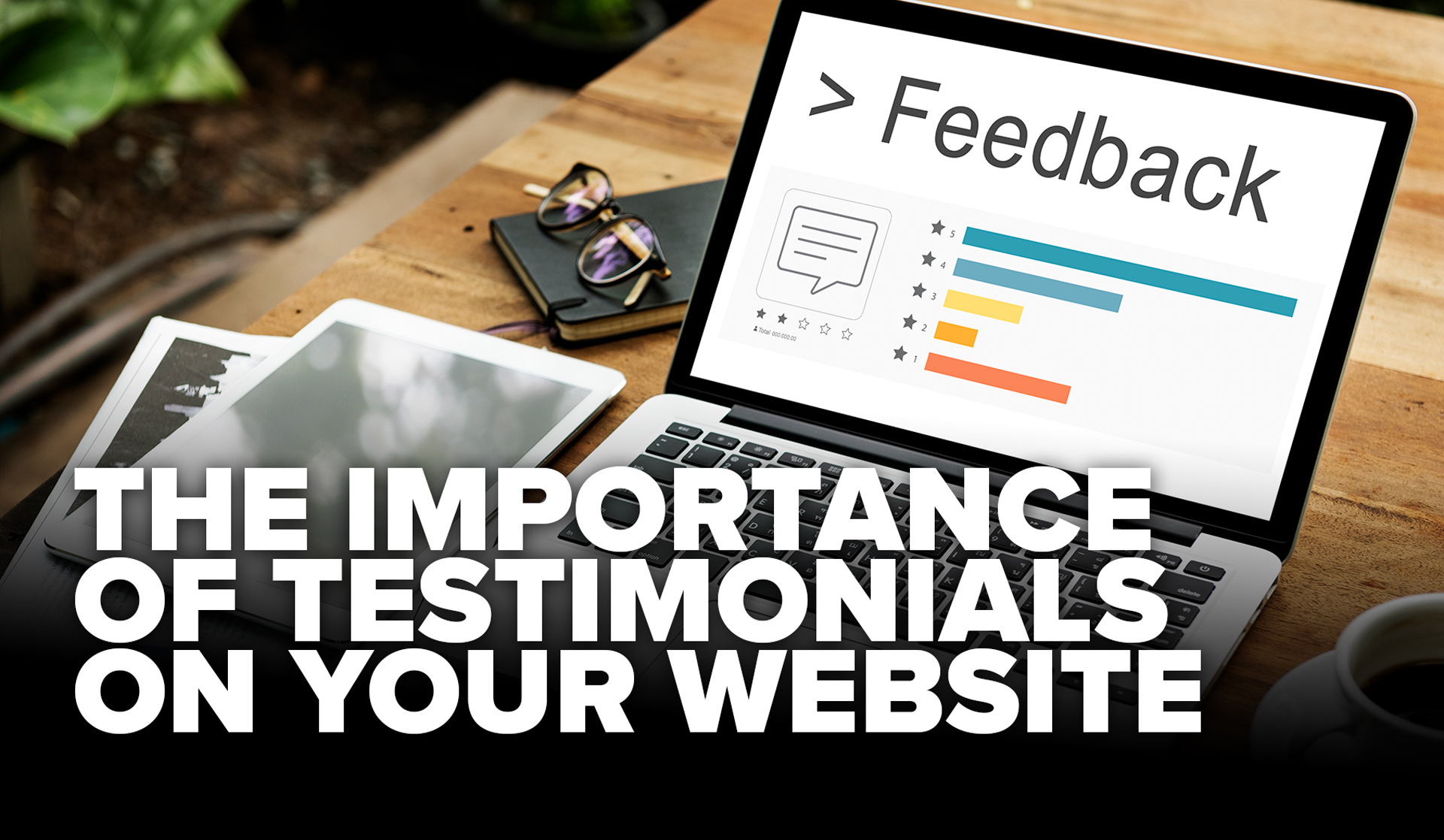 The Importance of Testimonials on Your Website
